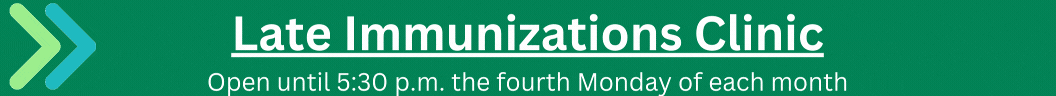 Late Immunizations Clinic heal here the fourth Monday of each month until 530 p.m. (1)